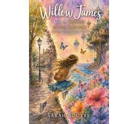 Willow James and the Secrets of the Sidewalk (The Willow James Series)