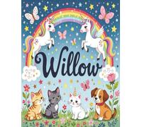 Willow Personalized Sketch Book: Glossy Cover with 100+ Pages for drawing, coloring and using imagination. First few sheets have idea starters. ... go, and better than screens and electronics.