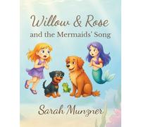 Willow & Rose and the mermaids' song (Willow & Rose Stories)