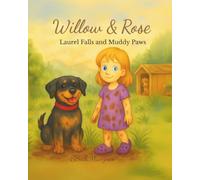 Willow & Rose: Laurel Falls and Muddy Paws (Willow & Rose Stories)