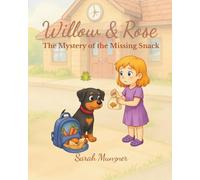 Willow & Rose The Mystery of the Missing Snack (Willow & Rose Stories)