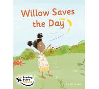 Willow Saves the Day: Phase 5 (Reading Stars Phonics)