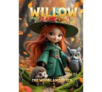 Willow - the Woodland Witch (Magische kleine Freunde)