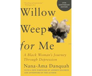 Willow Weep for Me: A Black Woman's Journey Through Depression
