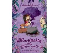 Willow Wildthing and the Magic Spell