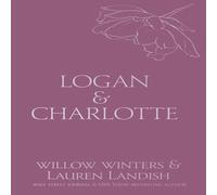 Willow Winters Logan & Charlotte: Mr. CEO Paperback Book Willow Winters Multicolor