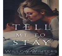 Willow Winters Tell Me To Stay Paperback Book Willow Winters Multicolor