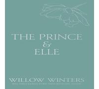 Willow Winters The Prince & Elle: The Beast & His Beauty Hardcover Book Willow Winters Multicolor
