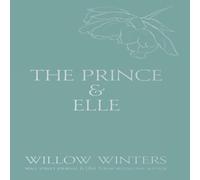 Willow Winters The Prince & Elle: The Beast & His Beauty Paperback Book Willow Winters Multicolor