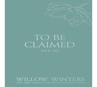 Willow Winters To Be Claimed: Wounded Kiss Paperback Book Willow Winters Multicolor