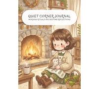 Willow's Quiet Corner Journal: Morning Rituals and Bedtime Reflections