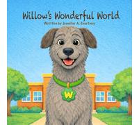 Willow's Wonderful World: A Children’s Story About Celebrating Differences