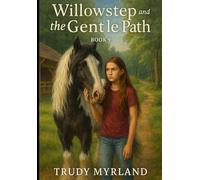 Willowstep and the Gentle Path: Book Nine (Painted Path Series)