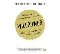 { Willpower: Rediscovering the Greatest Human Strength } By Baumeister, Roy F. ( Author ) 08-2012 [ Paperback ]
