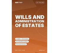 Wills and Administration of Estates: An SQE1 FLK2 Study Guide (SQE1 Prep - FLK2 Study Guides)