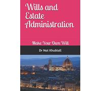 Wills and Estate Administration: Make Your Own Will