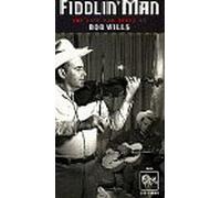 Wills, Bob - Fiddlin' Man: The Life and Times of Bob Wills [VHS]