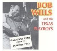 Wills, Bob - Harmony Park Airshots 1953