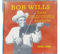 Wills, Bob - Rare California Airshots 1945 - 1946