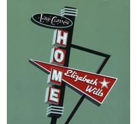 Wills, Elizabeth - Love Comes Home