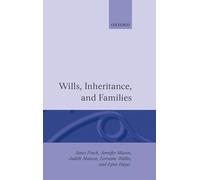 Wills, Inheritance and Families (Oxford Socio-Legal Studies)