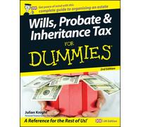 Wills, Probate, and Inheritance Tax For Dummies, UK Edition