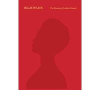 Willson, Millie - Millie Wilson: The Museum of Lesbian Dreams