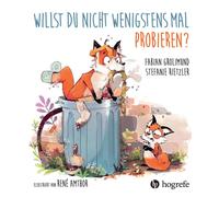 Willst du nicht wenigstens mal probieren?, Grolimund, Grolimund, Rietzler,.