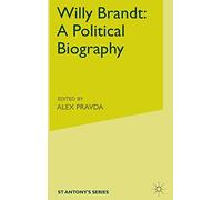 Willy Brandt: a Political Biography (St Antony's Series)