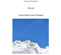 Willy III: I Segreti della Grande Montagna
