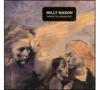 Willy Mason - Where The Humans Eat [Us Import]