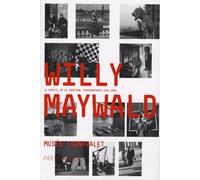 Willy Maywald: Photographies 1931 - 1955: Le Pari(s) De La Creation: (F)