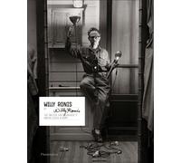 Willy Ronis by Willy Ronis : The Master Photographer's Unpublished Albums