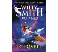Willy Smith - Dreamer: A spellbinding fantasy adventure where dreams come to life and a hero is born. (For ages 9 - 99)
