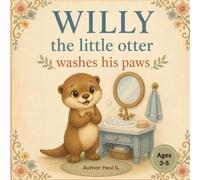 Willy the Little Otter Washes His Paws