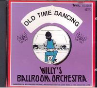 Willy's Ballroom Orchestra - Willy's Ballroom Orchestra, Old Time Dancing