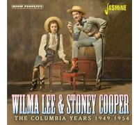 Wilma Lee & Stoney Cooper – The Columbia Years, 1949-1954 – CD – Bertus