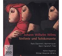 WILMS/GIACOMETTI/SANDHOFF/AKADEMIE - Forgotten Treasures Vol. 4 - Johann Wilhelm Wilms: Piano Concerto op.12/Symphony op.14/Flute Concerto op.24