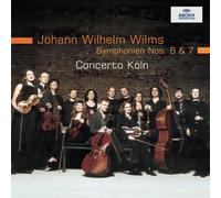 Wilms: Symphonies Nos. 6 & 7