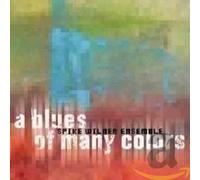 Wilner, Spike - A Blues of Many Colours