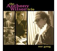 Wilson,Anthony Trio - Our Gang [VINYL]