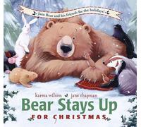 Karma Wilson – Bear Stays Up for Christmas – Hardcover (US import, 2004)
