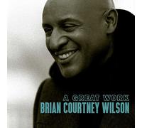 Wilson, Brian Courtney - A Great Work