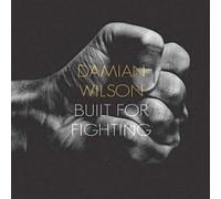 Wilson, Damian - Built For Fighting