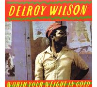 Wilson, Delroy - Worth Your Weight in Gold [VINYL]