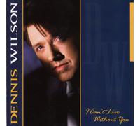 Wilson, Dennis - I Can't Live Without You