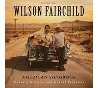 Wilson Fairchild - American Songbook: Country Classics and Gospel Favorites