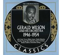 Wilson, Gerald - Classics 1946 - 1954 [European Import]