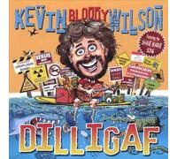 Wilson,Kevin Bloody - Dilligaf
