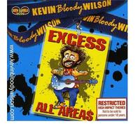 Wilson, Kevin Bloody - Excess All Areas [Oz Only]